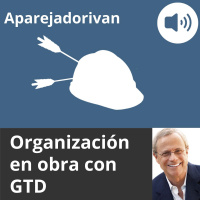Organizacion en obra con GTD