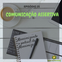 #35 Comunicação Assertiva