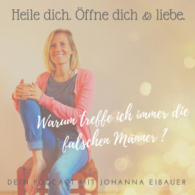 Single- Frauen Podcast - Heile Dich. Öffne Dich  Liebe.