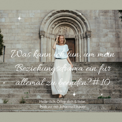 Single- Frauen Podcast - Heile Dich. Öffne Dich  Liebe.