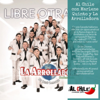 EP14 AL CHILE CON MARLENE QUINTO Y LA ARROLLADORA