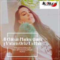EP35 Mujeres Al Mando con Victoria Ortiz La Mala