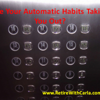 Are Your Automatic Habits Taking You Out?
