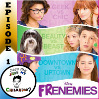 Have You Seen My Childhood Debut Episode - Frenemies