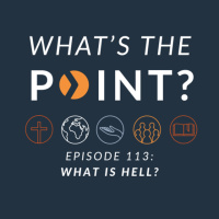 WTP - Ep. 113 - What is Hell?
