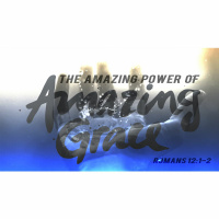 The Amazing Power of Amazing Grace - Sermon 07.01.18