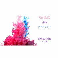 Cause and Effect - Sermon 06.10.18