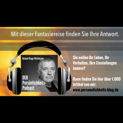 Das Abenteuer Persönlichkeit Mit Roland Kopp-wichmann