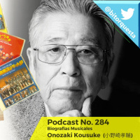 284 - Especial Onozaki Kousuke, Biografías Musicales.