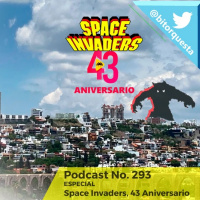 293 - Space Invaders, 43 Aniversario