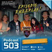 503 - Freeplay Julio 2025  invitados de UNIGAMER
