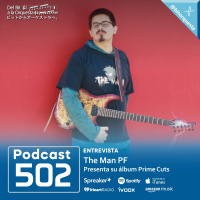 502 - Entrevista a The Man PF, presentando su álbum Prime Cuts
