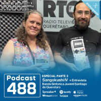 488 - Sangokushi IV  Entrevista Mtros. Sandra Kessler y Trinidad Botello