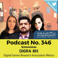 346 - Entrevista a Investigadores de la DIGRA MX