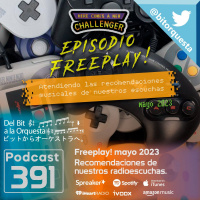 391 - Freeplay mayo 2023, Recomendaciones de escuchas.