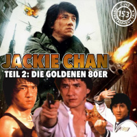Folge 153 - Jackie Chan - Teil 2: Vom Drunken Master zum Meister aller Klassen