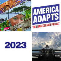 Top Climate Stories of 2023 and Behind the Scenes with the America Adapts Podcast