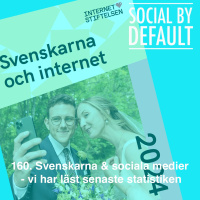 160. Svenskarna och sociala medier - vi har läst senaste statistiken