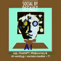 155. ChatGPT, Midjourney  AI-verktyg + Sociala medier = ?!