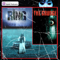 Episode 41 - Scott  Liam Vs The Ring/The Grudge