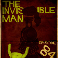 Episode 84 - Scott  Liam Vs The Invisible Man