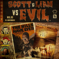 Episode 33 - Scott  Liam Vs The Hills Have Eyes