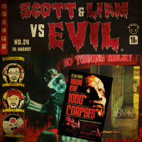 Episode 24 - Scott  Liam Vs House Of 1000 Corpses/The Devils Rejects