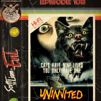 Episode 106 - Scott  Liam Vs Uninvited (1988)