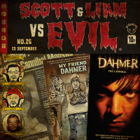 Episode 26 - Scott  Liam Vs Jeffrey Dahmer