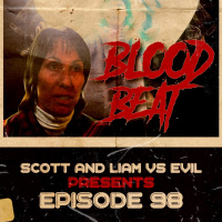 Episode 98 - Scott  Liam Vs Blood Beat (1983)