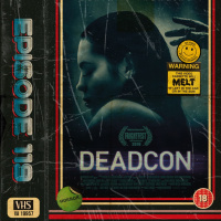 Episode 119 - Scott  Liam Vs Deadcon (2019)