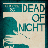 Episode 86 - Scott  Liam Vs Dead Of Night (1945)