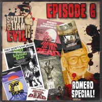 Episode 6 - Scott  Liam Vs George A. Romero