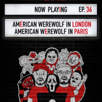 Episode 36 - Scott  Liam Vs An American Werewolf In London/Paris