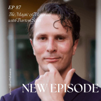 #87 The Magic of Minerals with Barton Scott