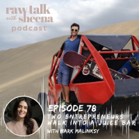 #78 Two Entrepreneurs Walked Into a Juice Bar W/ Mark Malinsky