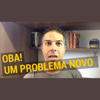 #8 Oba, um problema novo!