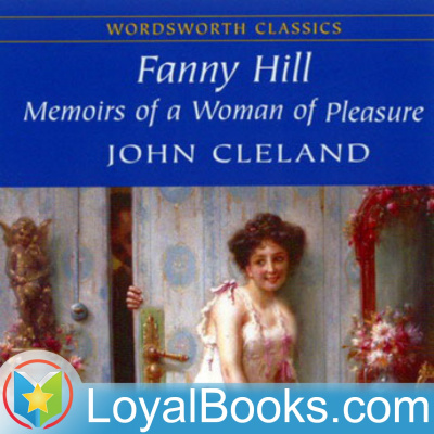 Fanny Hill: Memoirs Of A Woman Of Pleasure By John Cleland