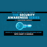 Ep. 247 - Security Awareness Series - A Day In The Life of a Dark Web Threat Advisor with Mary DAngelo