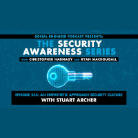 Ep. 235 - Security Awareness Series - An Empathetic Approach Security Culture with Stuart Archer