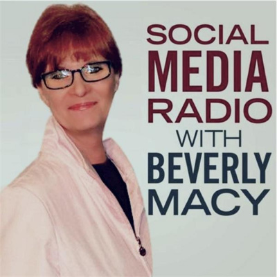 Social Media Radio With Beverly Macy