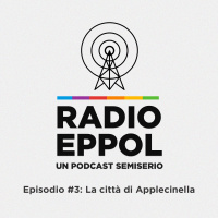 Radio Eppol #3: La città di Applecinella