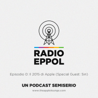 Radio Eppol #0 - Il 2015 Apple (Special Guest: Siri)