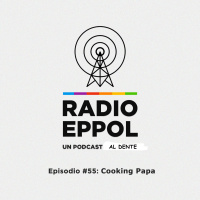 Radio Eppol #55: Cooking Papa 