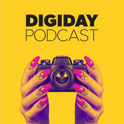 The Digiday Podcast