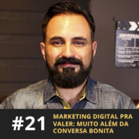 Café com ADM 021 - Marketing digital pra valer muito além da conversa bonita