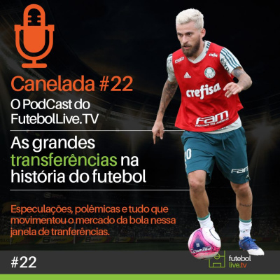 Canelada - O Podcast Do Futebol Live