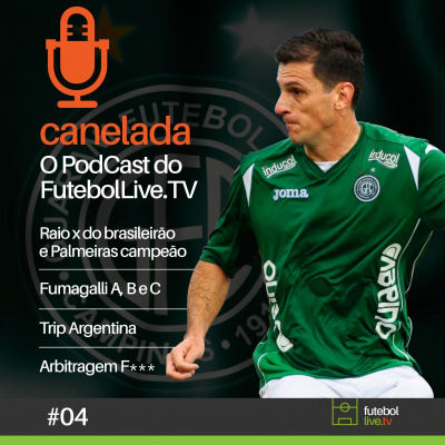 Canelada - O Podcast Do Futebol Live