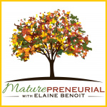 Maturepreneurial Podcast: Interviews With Older Entrepreneurs | Online Business Tips | Learn From Those Who Have Succeeded