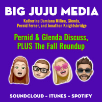 SHOW #1169 Pernid amp Glenda Discuss, PLUS The Fall Roundup